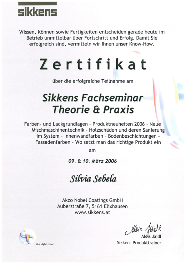 Zertifikat vom Sikkens Fachseminar zu Farbenm Produktneuheiten 2006, Holzschäden und deren Sanierung, Innenwandfarben, Bodenbeschichtung, Fassadenfarben. 